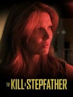 Watch To Kill a Stepfather Gomovies123