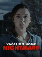Watch Vacation Home Nightmare Gomovies123