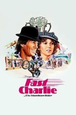 Watch Fast Charlie... the Moonbeam Rider Gomovies123