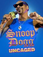 Watch Snoop Dogg: Uncaged Gomovies123