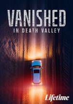 Watch Vanished in Death Valley Gomovies123
