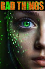 Watch Bad Things Gomovies123