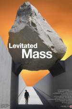 Watch Levitated Mass Gomovies123