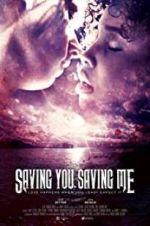 Watch Saving You, Saving Me Gomovies123
