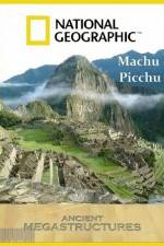 Watch National Geographic Ancient Megastructures Machu Picchu Gomovies123