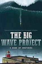 Watch The Big Wave Project Gomovies123
