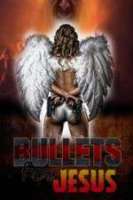 Watch Bullets for Jesus Gomovies123
