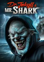 Watch Dr. Jekyll and Mr. Shark Gomovies123