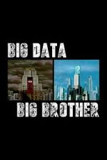 Watch Big Data, Big Brother Gomovies123