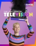 Watch The Last Year of Television Gomovies123