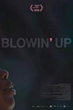 Watch Blowin\' Up Gomovies123