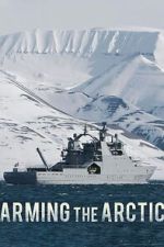 Watch Arming the Arctic Gomovies123