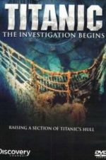 Watch Titanic: The Investigation Begins Gomovies123