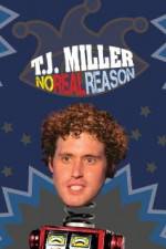 Watch TJ Miller No Real Reason Gomovies123
