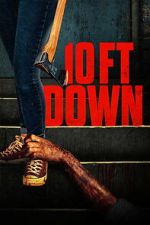 Watch 10 Ft Down Gomovies123