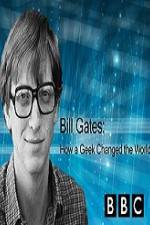Watch BBC How A Geek Changed the World Bill Gates Gomovies123