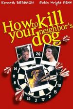 Watch How to Kill Your Neighbor\'s Dog Gomovies123