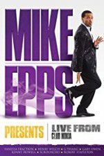 Watch Mike Epps Presents: Live from Club Nokia Gomovies123