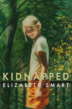Watch Kidnapped: Elizabeth Smart Gomovies123