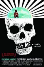 Watch Eat Me: A Zombie Musical Gomovies123