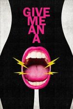 Watch Give Me an A Gomovies123