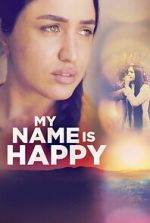 Watch My Name Is Happy Gomovies123