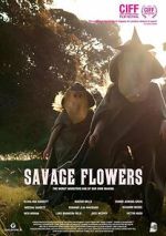 Watch Savage Flowers Gomovies123