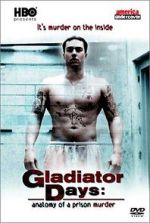 Watch Gladiator Days: Anatomy of a Prison Murder Gomovies123