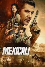 Watch Mexicali Gomovies123