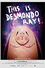 Watch This Is Desmondo Ray Gomovies123