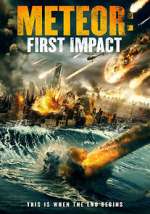 Watch Meteor: First Impact Gomovies123