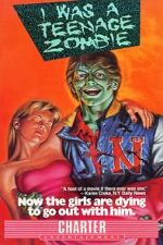 Watch I Was a Teenage Zombie Gomovies123