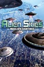Watch Alien Skies Mass UFO Sightings Gomovies123