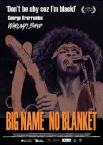Watch Big Name No Blanket Gomovies123