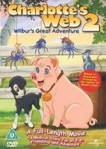 Watch Charlotte\'s Web 2: Wilbur\'s Great Adventure Gomovies123
