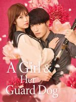 Watch A Girl & Her Guard Dog Gomovies123