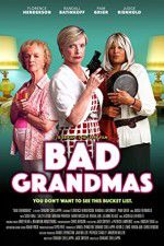 Watch Bad Grandmas Gomovies123