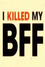 Watch I Killed My BFF Gomovies123