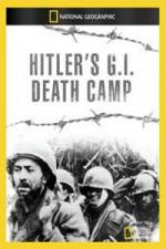 Watch National Geographic Hitlers GI Death Camp Gomovies123