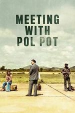 Watch Meeting with Pol Pot Gomovies123