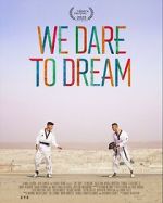 Watch We Dare to Dream Gomovies123
