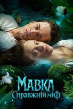Watch Mavka. A Real Myth Gomovies123