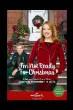 Watch I'm Not Ready for Christmas Gomovies123