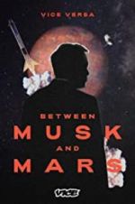 Watch Between Musk and Mars Gomovies123