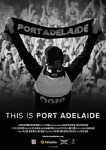 Watch This is Port Adelaide Gomovies123