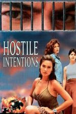 Watch Hostile Intentions Gomovies123