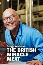 Watch Gregg Wallace: The British Miracle Meat Gomovies123