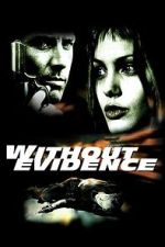 Watch Without Evidence Gomovies123