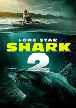 Watch Lone Star Shark 2 Gomovies123