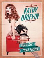 Watch Kathy Griffin: Tired Hooker Gomovies123